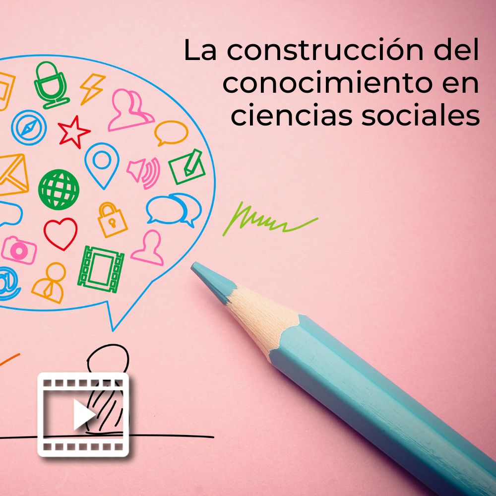 La Construcción Del Conocimiento En Ciencias Sociales | UDGVirtual ...